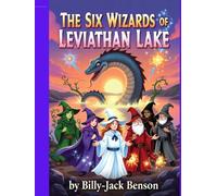 The Six Wizards of Leviathan Lake