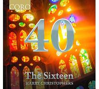 The Sixteen - 40 The Anniversary Collection