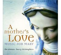 The Sixteen - A Mother's Love