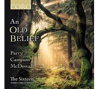 The Sixteen - An Old Belief