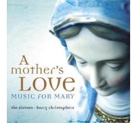 The Sixteen Mother's Love, A - Music for Mary (The Sixtee (CD) (Importación USA)