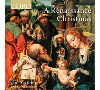 The Sixteen - A Renaissance Christmas