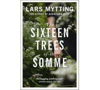The Sixteen Trees Of The Somme