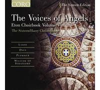 the Sixteen - Voices of Angels The: Eton Choirbook, Vol. V