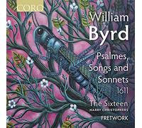 The Sixteen - William Byrd: Psalmes, Songs and Sonnets (1611)