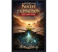 The Sixth Extinction You Can Stop