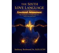 The Sixth Love Language: Emotional Attunement