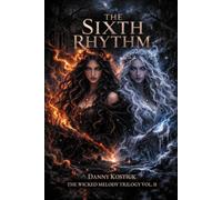 The Sixth Rhythm (The Wicked Melody Trilogy)