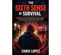 The Sixth Sense of Survival