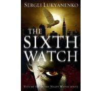 The Sixth Watch (night Watch 6)