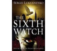 The Sixth Watch: (Night Watch 6)