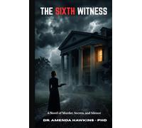 THE SIXTH WITNESS: A Novel of Murder, Secrets, and Silence (THE DARK CURRENT SERIES)