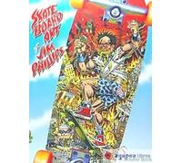 The Skateboard Art of Jim Phillips. NUEVO. ENVÍO URGENTE (Agapea)