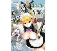 The Skeleton Enchanted by the Cursed Blade, Vol. 3: Volume 3