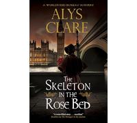 The Skeleton in the Rose Bed: 5 (A World’s End Bureau Mystery)