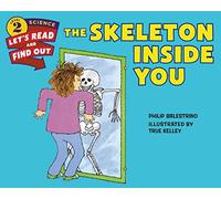 The Skeleton Inside You (Let's-Read-and-Find-Out Science 2)