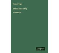 The Skeleton Key: in large print