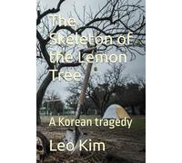 The Skeleton of the Lemon Tree: A Korean tragedy (Gimhae Noir)
