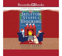 The Skeleton Stuffs a Stocking (The Family Skeleton Mystery Series)