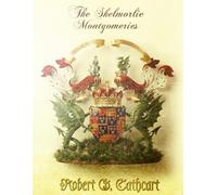 The Skelmorlie Montgomeries: and the Earls of Eglinton