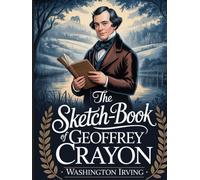 The Sketch-Book of Geoffrey Crayon: Annotated