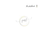 The Sketchbook: Elegance in Every Mark - Enjoy 120 Pages of Creative Freedom on this Noble designed, Pure, Large, Premium Journal Perfect for Sketches and Dreams