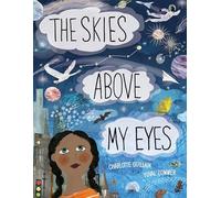 The Skies Above My Eyes (Look Closer)