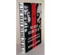 The Skies Belong to Us: Love and Terror in the Golden Age of Hijacking (Crown Books) (Hardback) - Common