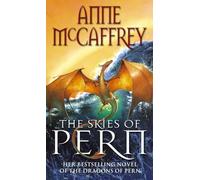 The Skies Of Pern: a captivating and unmissable epic fantasy from one of the most influential fantasy and SF novelists of her generation (The Dragon Books, 16)