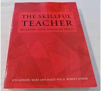 The Skillful Teacher: Building Your Teacher Skills