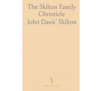 The Skilton Family Chronicle: A generation-by-generation record from Coventry to America with sources and lineage notes