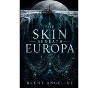 The Skin Beneath Europa