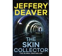 The Skin Collector: A totally addictive crime thriller with a twist that will leave you breathless from the international bestseller (Lincoln Rhyme Thrillers)
