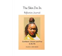 The Skin I'm In: Confident, Chosen and Free To Be Me