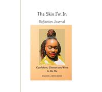 The Skin I'm In: Confident, Chosen and Free To Be Me