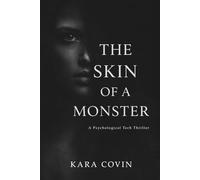 The Skin of a Monster: A Psychological Tech Thriller About Deepfake Identity, Digital Erasure, and Family Secrets