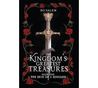 The Skin of a Soulless: 1 (The Kingdom's Greatest Treasures)