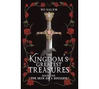 The Skin of a Soulless: 1 (The Kingdom's Greatest Treasures)