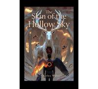 The Skin of the Hollow Sky (The Margins of the Universe)