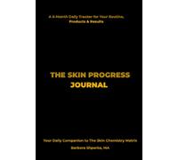 THE SKIN PROGRESS JOURNAL: A 6-Month Daily Tracker for Your Routine, Products & Results - Black & Gold