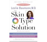 The Skin Type Solution: Are You Certain Tthat You Are Using the Optimal Skin Care Products? Revised and Updated