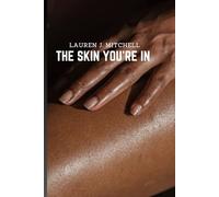 The Skin You're in