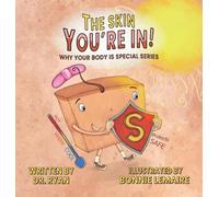 The Skin You're In!: 4 (Why Your Body Is Special)
