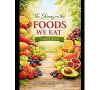 The Skinny On The Foods We Eat: Fruit Edition