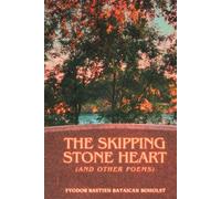 The Skipping Stone Heart (And Other Poems)