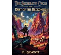 The SKORRATH CYCLE , Book 1, Dust of the Reckoning: A Sword-and-Planet LitRPG Adventure