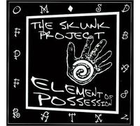The Skunk Project - Element of Possession (US Import)