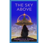 The Sky Above: Mirantibus Trilogy: Book One