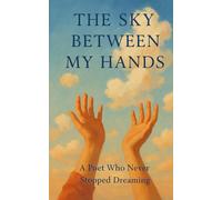 The Sky Between My Hands (Trought The Eyes Of)