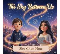 The Sky Between Us: A Children’s Story About Cooperation, Fairness, and Working Together (Voices of Kindness Series)